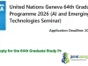 United Nations Geneva 64th Graduate Study Programme 2026 (AI and Emerging Technologies Seminar) United Nations Geneva 64th Graduate Study Programme 2026 (AI and Emerging Technologies Seminar)