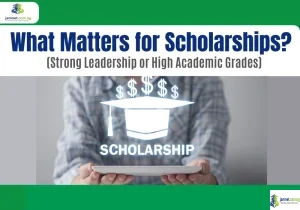 What Matters for Scholarships (Strong Leadership or High Academic Grades)