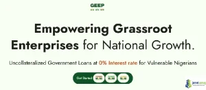 Federal Government GEEP Empowerment 2026 (₦300,000 Interest-Free Loans)