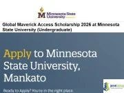 Global Maverick Access Scholarship 2026 at Minnesota State University (Undergraduate) Global Maverick Access Scholarship 2026 at Minnesota State University (Undergraduate)