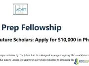 The Admit Lab PhD Prep Fellowship 2026 ($10,000 Application Support Award) The Admit Lab PhD Prep Fellowship 2026 ($10,000 Application Support Award)