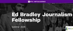Fully Funded Ed Bradley Journalism Fellowship 2026 for Journalists