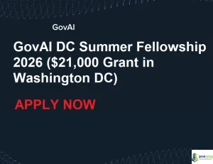 GovAI DC Summer Fellowship 2026 ($21,000 Grant in Washington DC)
