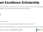 Vietnam Excellence Scholarship 2026 (£4,000 Tuition Reduction for Vietnamese Students) Vietnam Excellence Scholarship 2026 (£4,000 Tuition Reduction for Vietnamese Students)