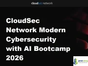 CloudSec Network Modern Cybersecurity with AI Bootcamp 2026 CloudSec Network Modern Cybersecurity with AI Bootcamp 2026