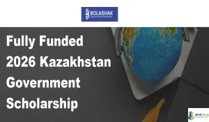 Fully Funded 2026 Kazakhstan Government Scholarship