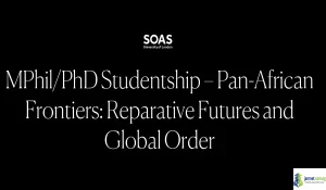 Fully Funded UK 2026 SOAS Pan-African Frontiers MPhil-PhD Studentship