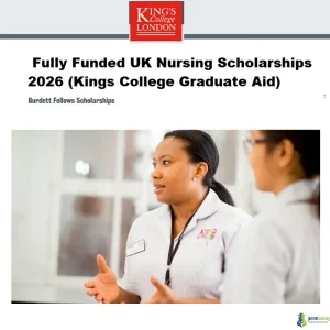 Fully Funded UK Nursing Scholarships 2026 (Kings College Graduate Aid)