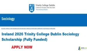 Ireland 2026 Trinity College Dublin Sociology Scholarship (Fully Funded)