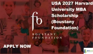 USA 2027 Harvard University MBA Scholarship (Boustany Foundation)