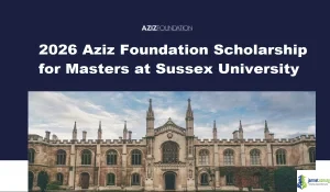 2026 Aziz Foundation Scholarship for Masters at Sussex University