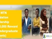 2026 MTN Foundation Scholarship (₦300,000 Reward for Undergraduate Students)