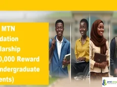 2026 MTN Foundation Scholarship (₦300,000 Reward for Undergraduate Students)