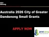 Australia 2026 City of Greater Dandenong Small Grants