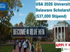 USA 2026 University of Delaware Scholarship ($37,000 Stipend)