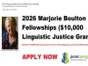 2026 Marjorie Boulton Fellowships ($10,000 Linguistic Justice Grants)