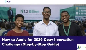 How to Apply for 2026 Opay Innovation Challenge (Step-by-Step Guide)