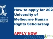 How to apply for 2027 University of Melbourne Human Rights Scholarship How to apply for 2027 University of Melbourne Human Rights Scholarship