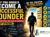 Why You Should Become a Successful Founder (Top Opinions)