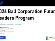 2026 Ball Corporation Future Leaders Program 2026 Ball Corporation Future Leaders Program