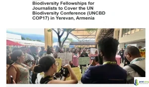 2026 Biodiversity Journalism Fellowships (UNCBD COP17 in Yerevan, Armenia)