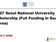 2027 Seoul National University Scholarship (Full Funding in South Korea) 2027 Seoul National University Scholarship (Full Funding in South Korea)
