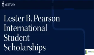 2026 Canada Fully Funded Lester B Pearson International Scholarship at the University of Toronto