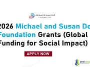 2026 Michael and Susan Dell Foundation Grants (Global Funding for Social Impact) 2026 Michael and Susan Dell Foundation Grants (Global Funding for Social Impact)