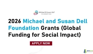2026 Michael and Susan Dell Foundation Grants (Global Funding for Social Impact)