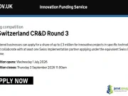 2026 UK-Switzerland Collaborative Research and Development Round 3 (Fully Funded Emerging Technology Support) 2026 UK-Switzerland Collaborative Research and Development Round 3 (Fully Funded Emerging Technology Support)