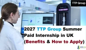 2027 TTP Group Summer Paid Internship in UK (Benefits & How to Apply)