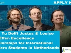 2027 Tu Delft Justus & Louise van Effen Excellence Scholarships for International Masters Students in Netherlands 2027 Tu Delft Justus & Louise van Effen Excellence Scholarships for International Masters Students in Netherlands